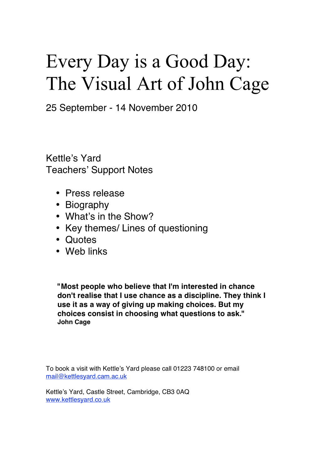 Every Day Is a Good Day: the Visual Art of John Cage