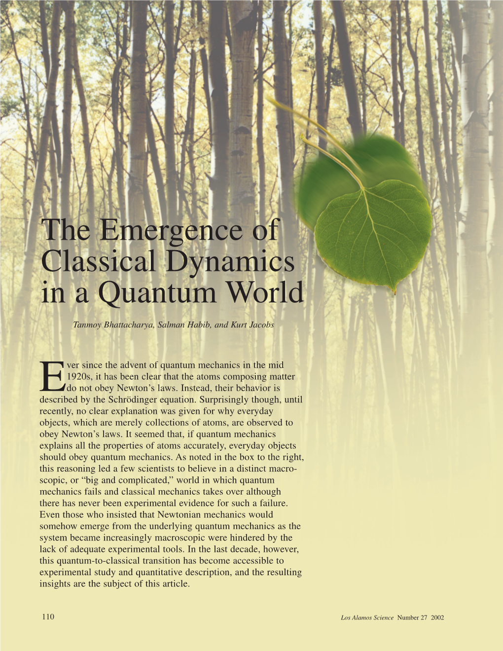 The Emergence of Classical Dynamics in a Quantum World