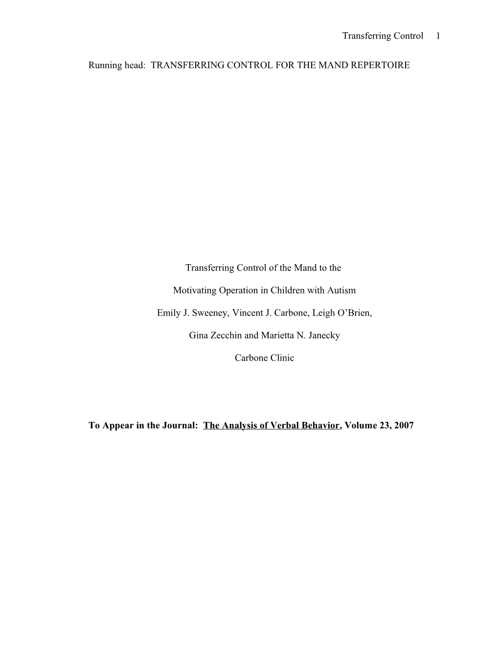 In Verbal Behavior, Skinner Presented the Definition of the Mand As, a Verbal Operant In