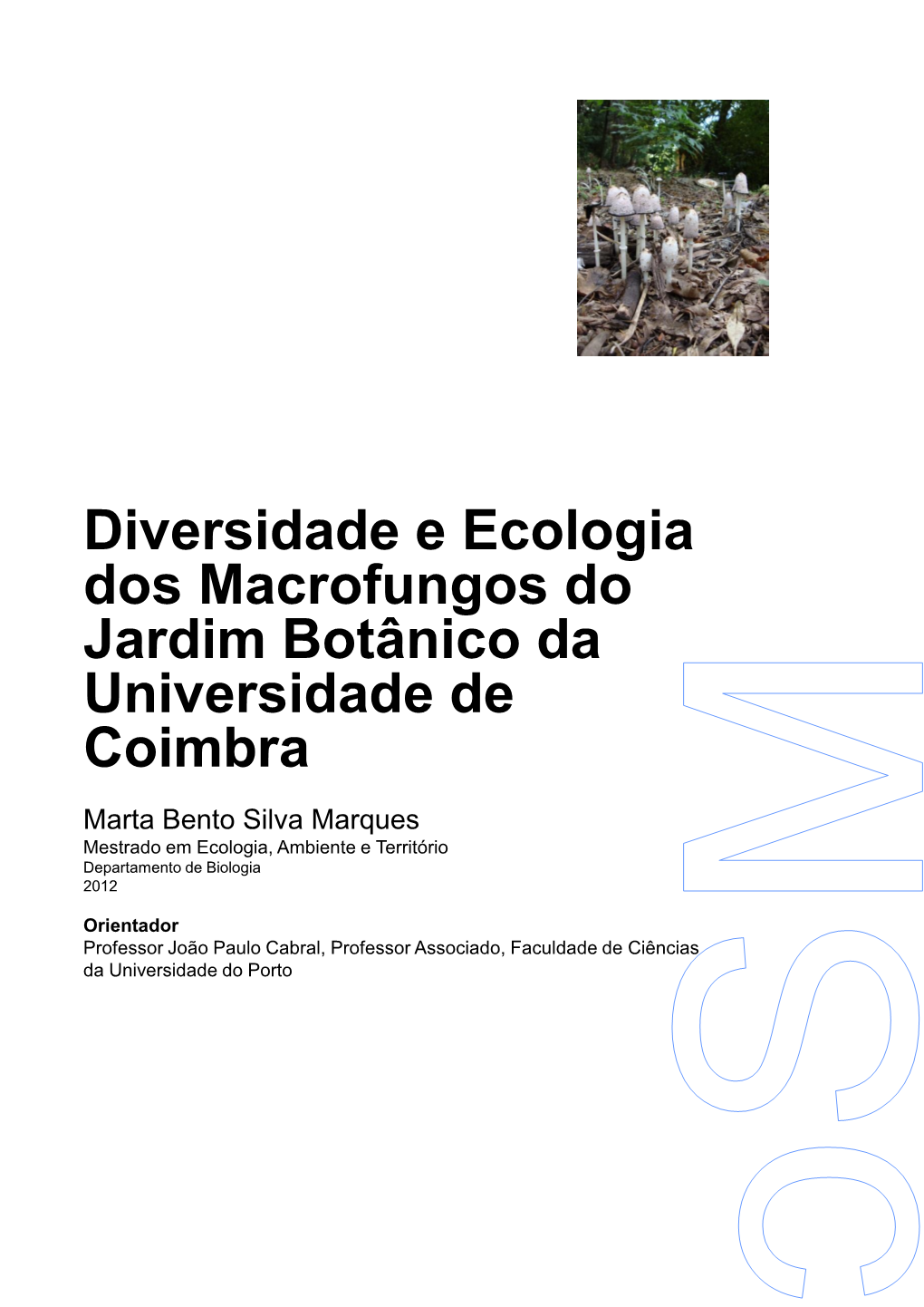 Diversidade E Fenologia Dos Macrofungos Do JBUC