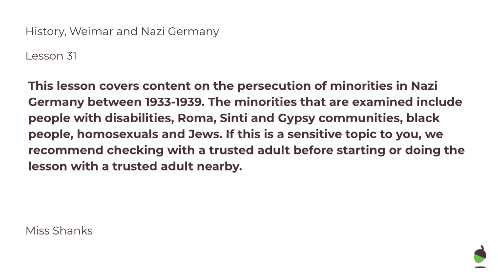 This Lesson Covers Content on the Persecution of Minorities in Nazi Germany Between 1933-1939