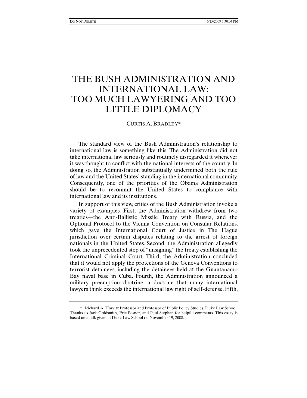 The Bush Administration and International Law: Too Much Lawyering and Too Little Diplomacy