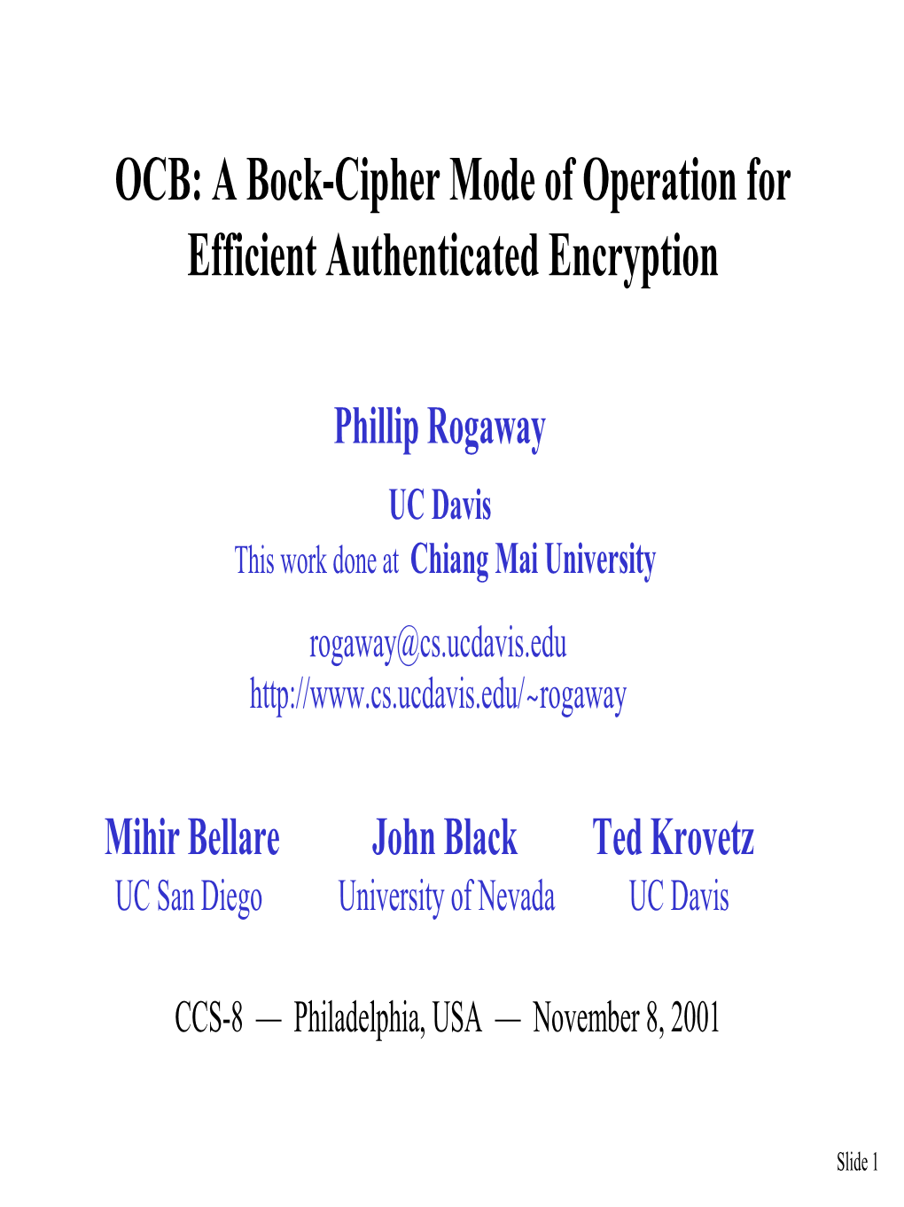 OCB: a Bock-Cipher Mode of Operation for Efficient Authenticated Encryption