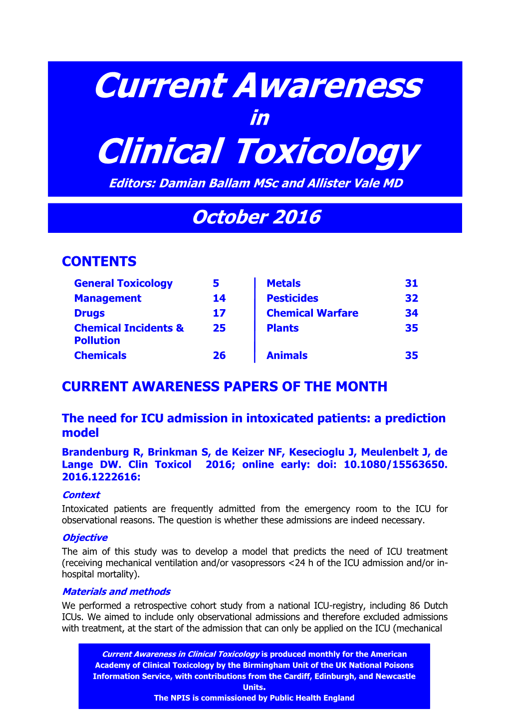 Current Awareness in Clinical Toxicology Editors: Damian Ballam Msc and Allister Vale MD