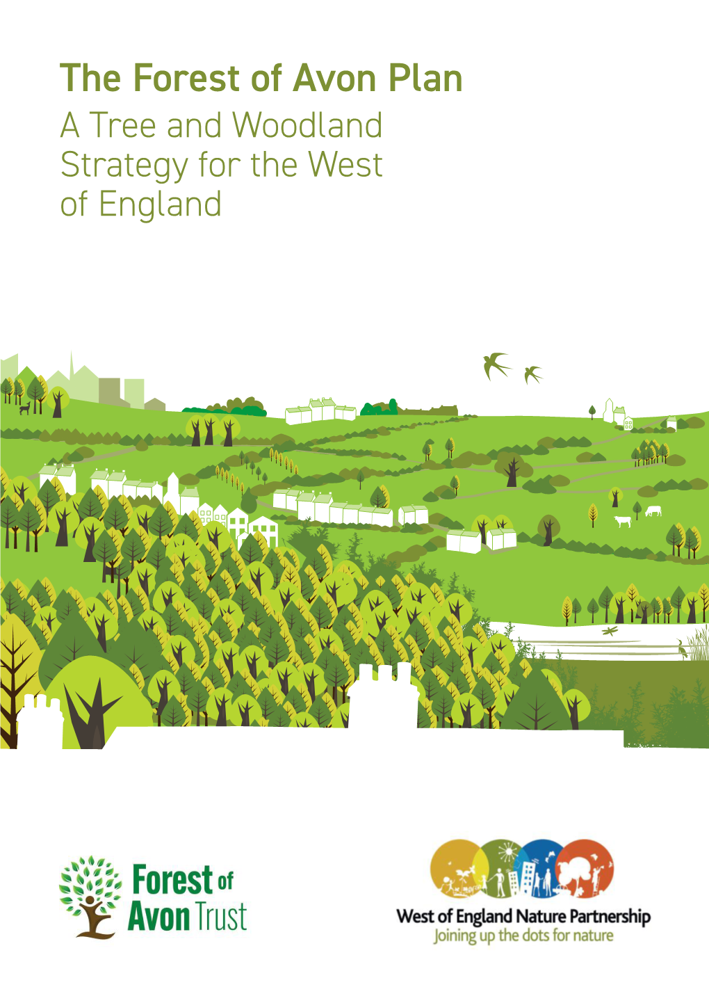 The Forest of Avon Plan a Tree and Woodland Strategy for the West of England the FOREST of AVON PLAN Acknowledgements