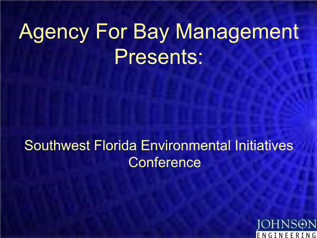 Southwest Florida Environmental Initiatives Conference PRACTICUM BACKGROUND