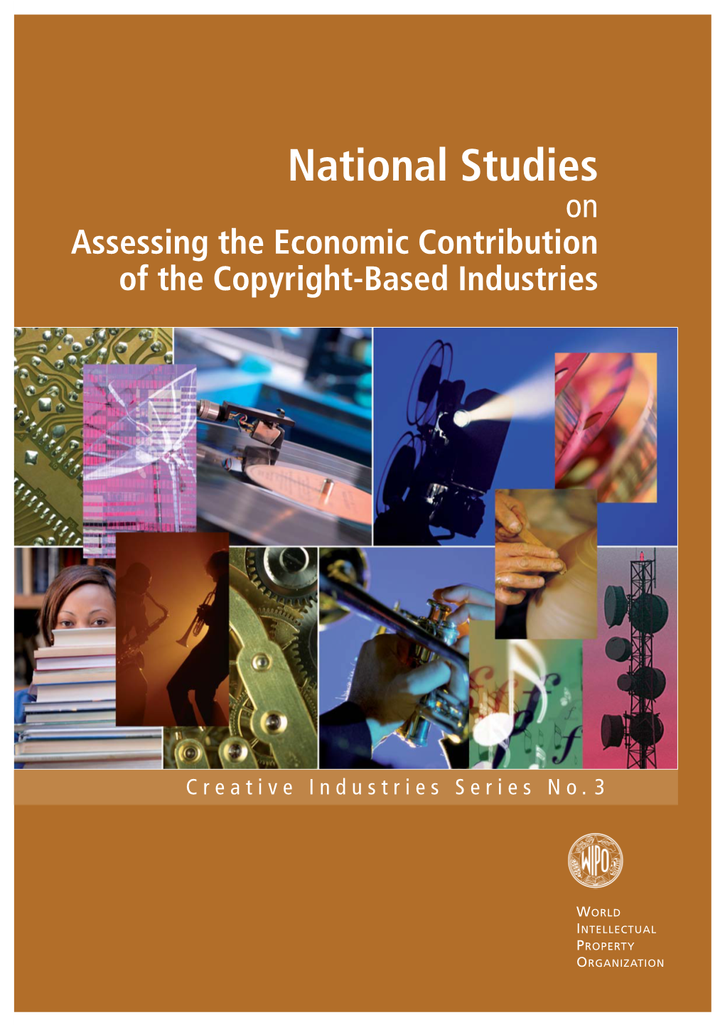 National Studies on Assessing the Economic Contribution of the Copyright-Based Industries