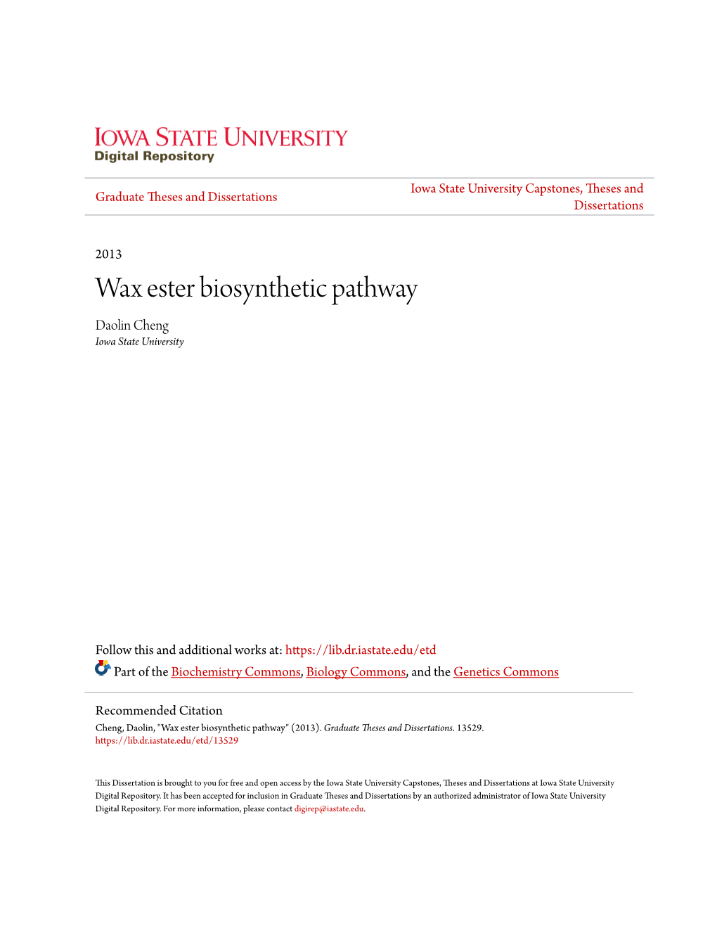 Wax Ester Biosynthetic Pathway Daolin Cheng Iowa State University