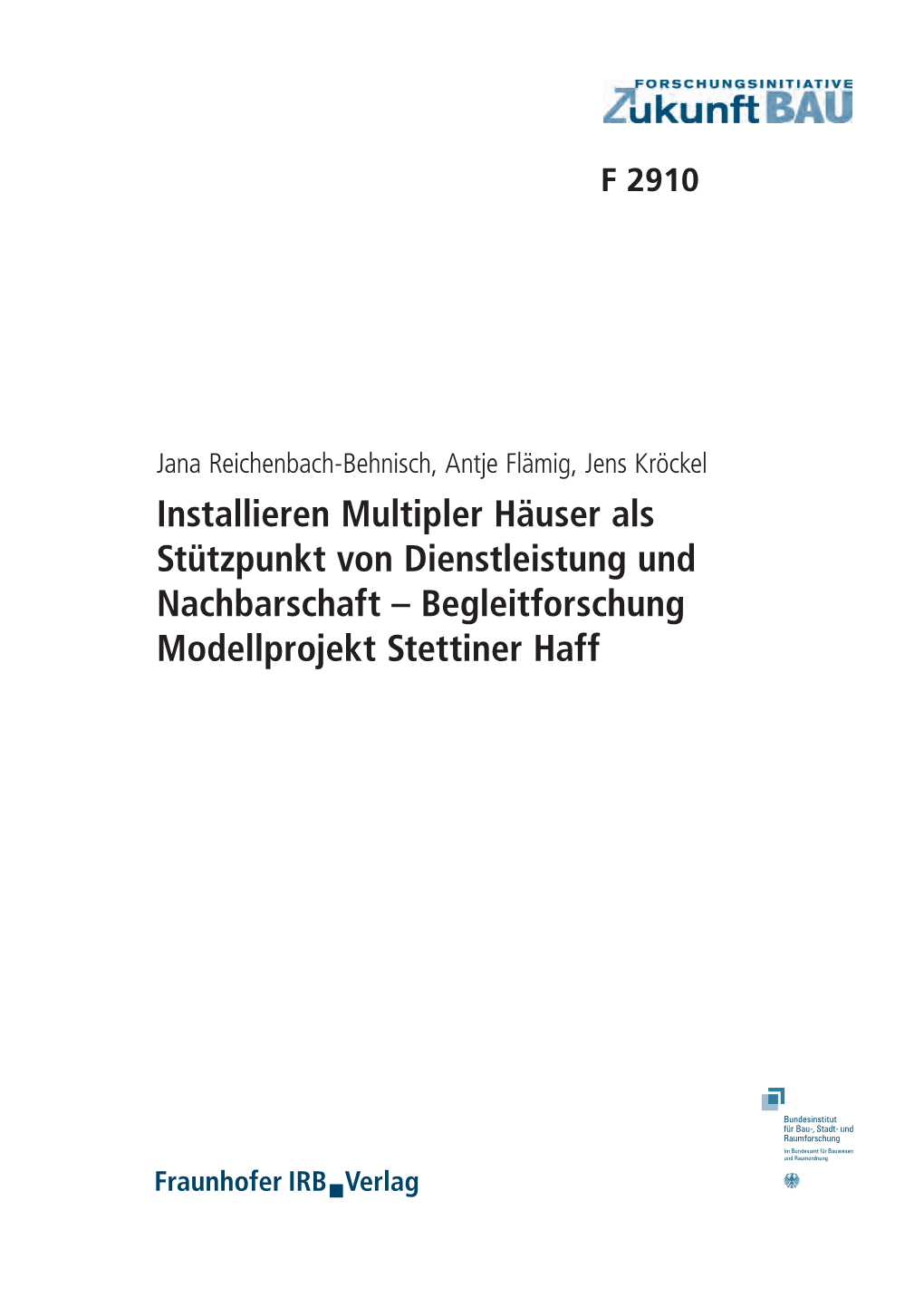 Installieren Multipler Häuser Als Stützpunkt Von Dienstleistung Und Nachbarschaft – Begleitforschung Modellprojekt Stettiner Haff