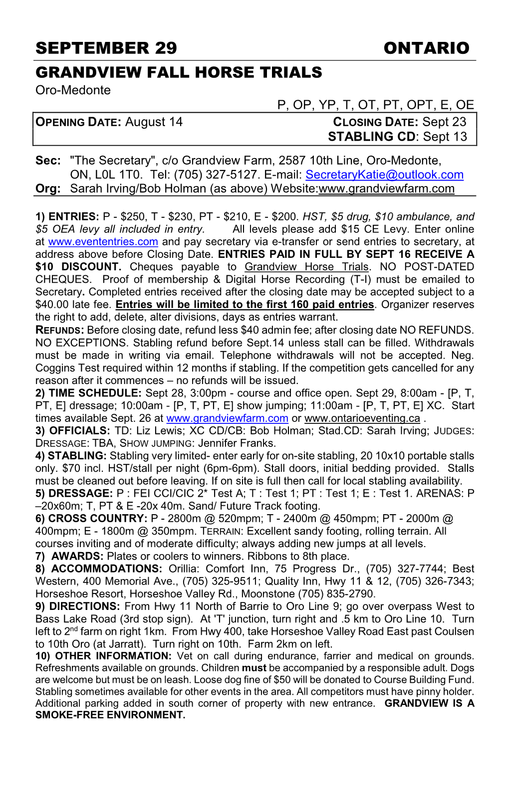 SEPTEMBER 29 ONTARIO GRANDVIEW FALL HORSE TRIALS Oro-Medonte P, OP, YP, T, OT, PT, OPT, E, OE OPENING DATE: August 14 CLOSING DATE: Sept 23 STABLING CD: Sept 13