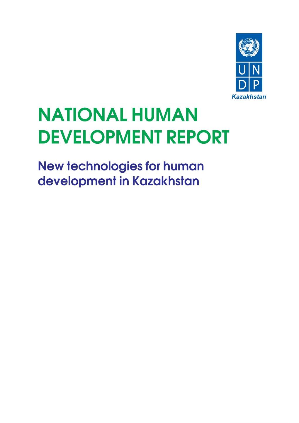 New Technologies for Human Development in Kazakhstan National Human Development Report - 2006