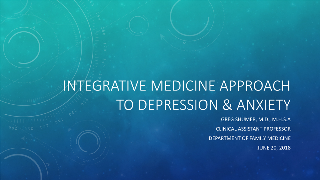 Integrative Approaches to Management of Depression & Anxiety