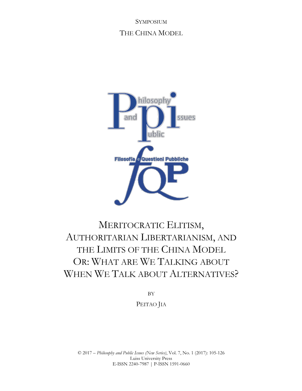 Meritocratic Elitism, Authoritarian Libertarianism, and the Limits of the China Model Or: What Are We Talking About When We Talk About Alternatives?