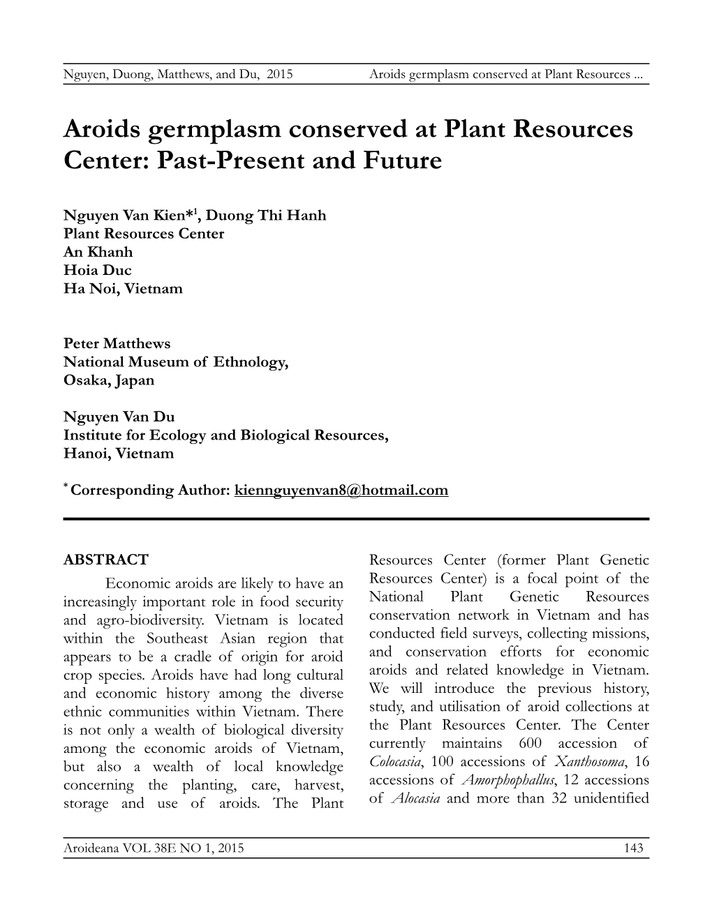 Aroids Germplasm Conserved at Plant Resources Center: Past-Present and Future