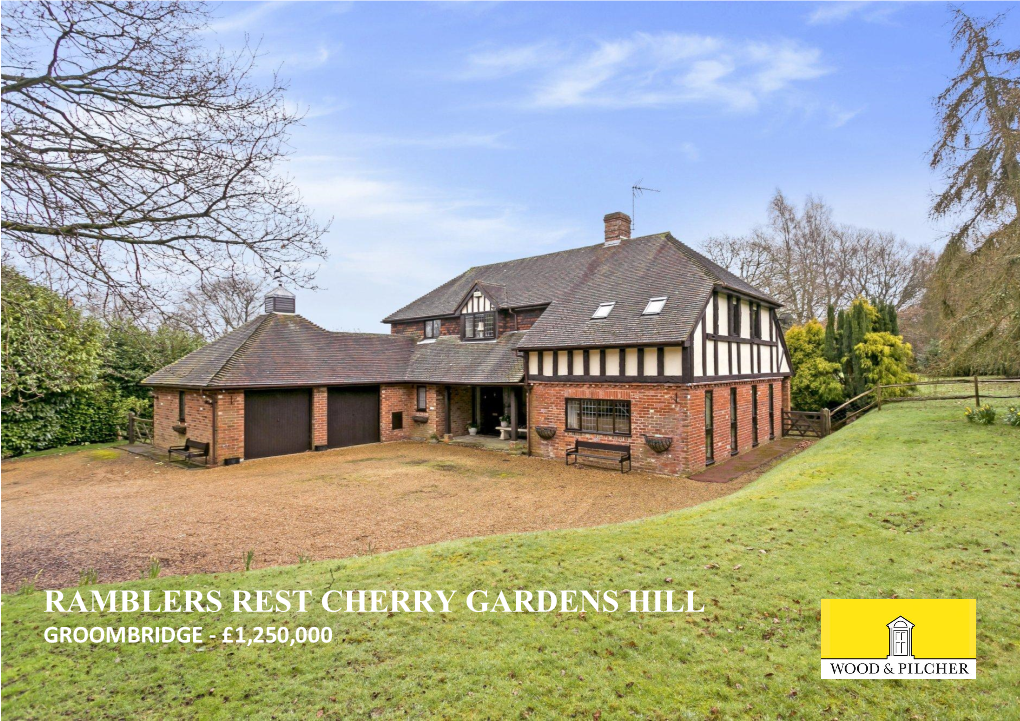 Ramblers Rest Cherry Gardens Hill Groombridge - £1,250,000