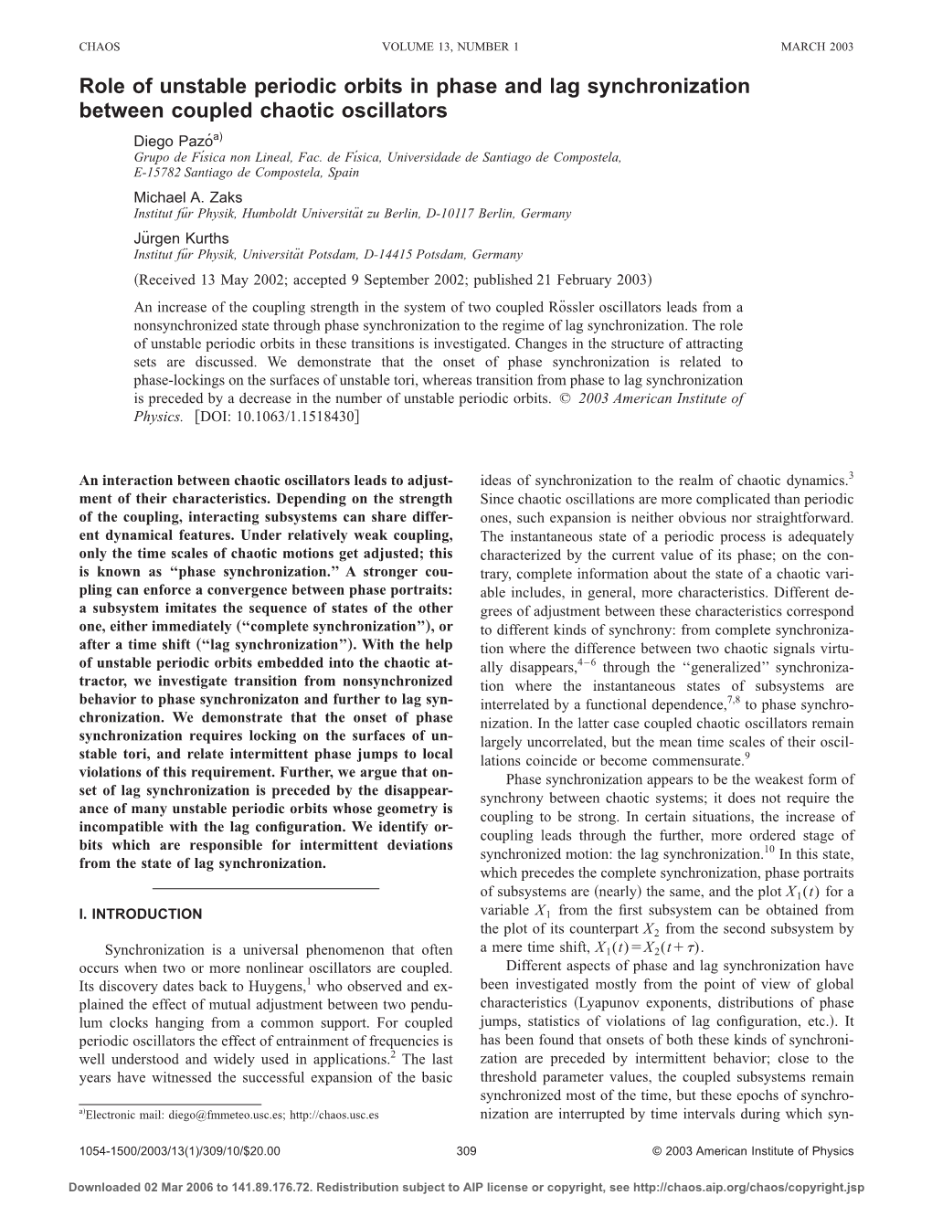 Role of Unstable Periodic Orbits in Phase and Lag Synchronization Between Coupled Chaotic Oscillators Diego Pazo´ A) Grupo De Fı´Sica Non Lineal, Fac