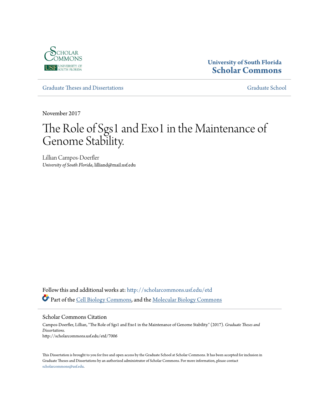 The Role of Sgs1 and Exo1 in the Maintenance of Genome Stability. Lillian Campos-Doerfler University of South Florida, Lilliand@Mail.Usf.Edu