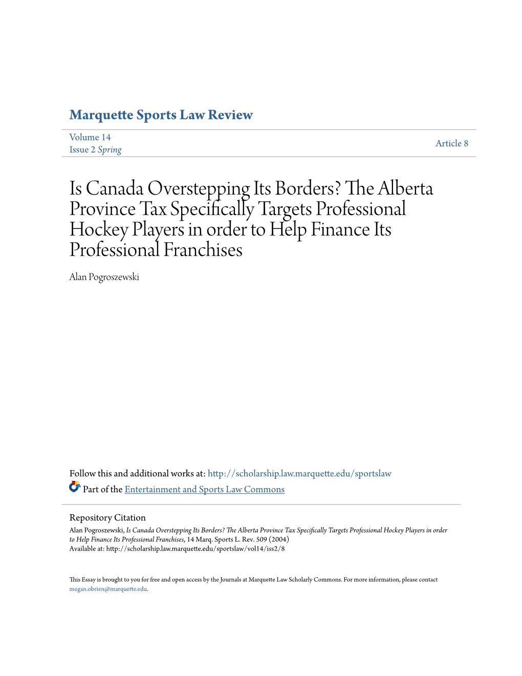 The Alberta Province Tax Specifically Targets Professional Hockey Players in Order to Help Finance Its Professional Franchises Alan Pogroszewski