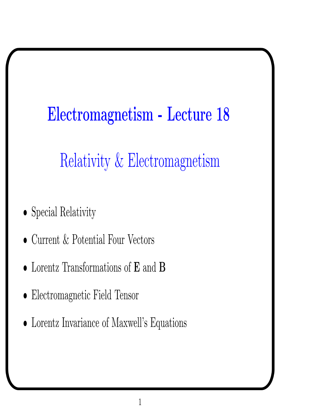 Lecture 18 Relativity & Electromagnetism