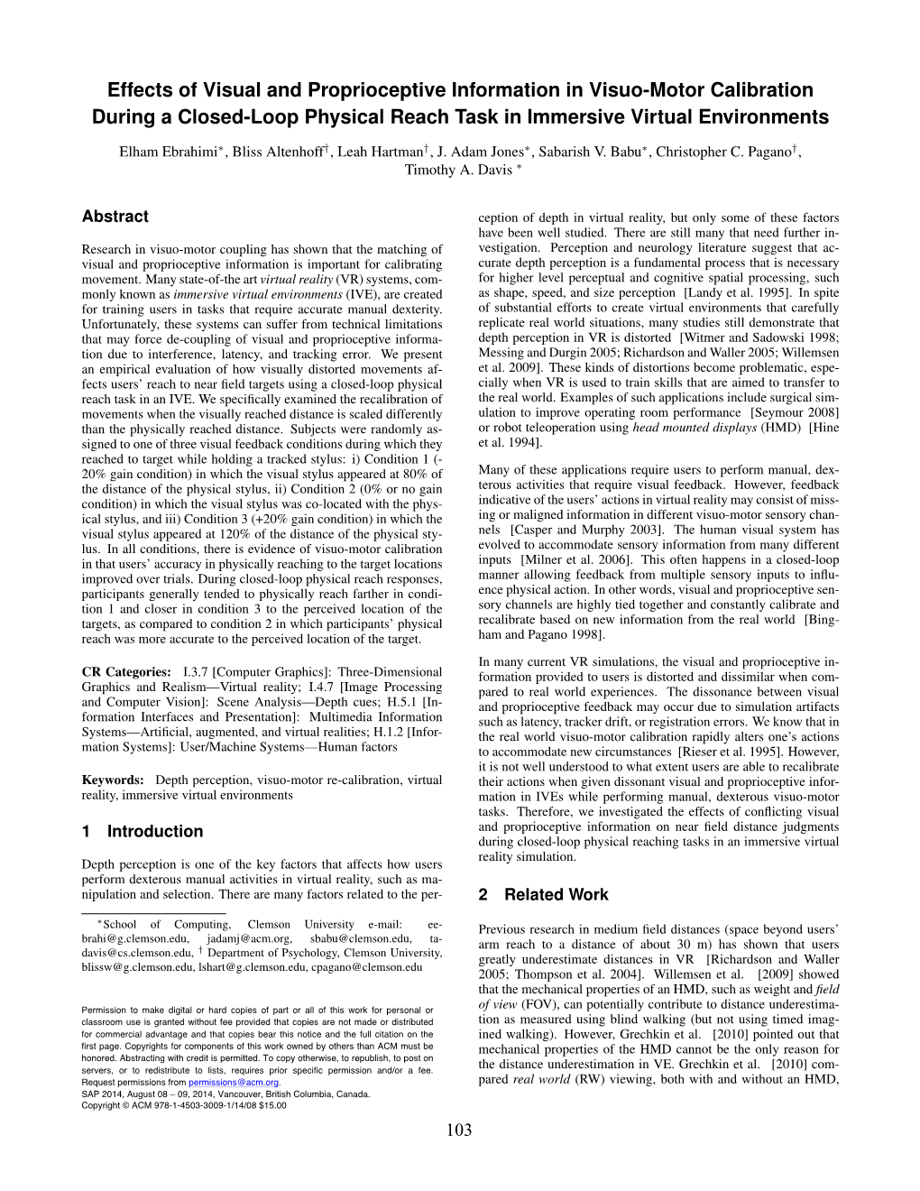 Effects of Visual and Proprioceptive Information in Visuo-Motor Calibration During a Closed-Loop Physical Reach Task in Immersive Virtual Environments