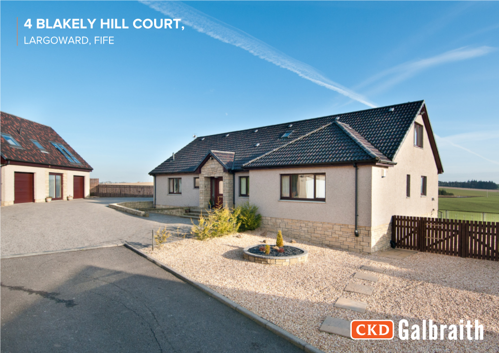 4 Blakely Hill Court, Largoward, Fife 4 Blakely Hill Court, Largoward, Fife, Ky9 1Jj