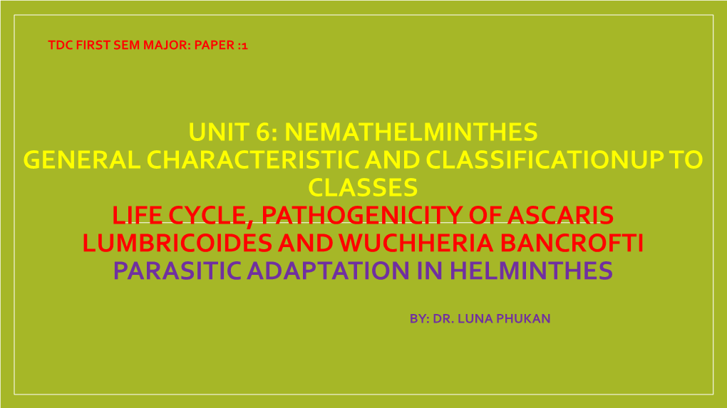 Unit 6: Nemathelminthes General Characteristic and Classificationup