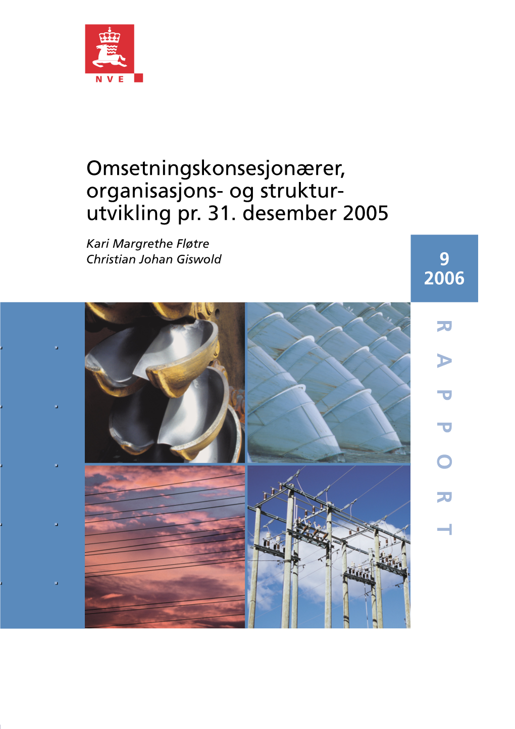 Utvikling Pr. 31. Desember 2005 RAPPORT