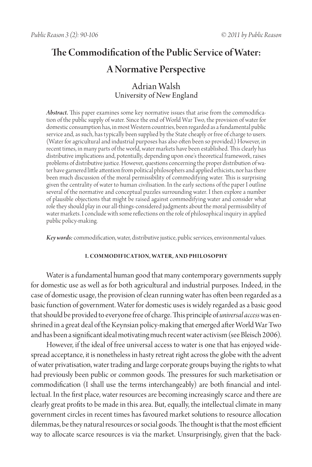 The Commodification of the Public Service of Water: a Normative Perspective Adrian Walsh University of New England