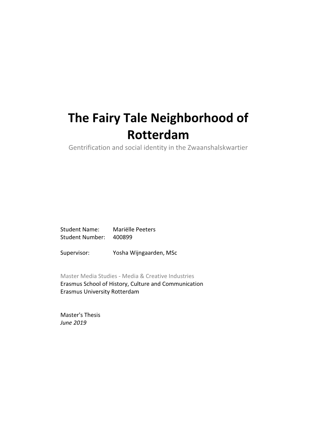 The Fairy Tale Neighborhood of Rotterdam Gentrification and Social Identity in the Zwaanshalskwartier