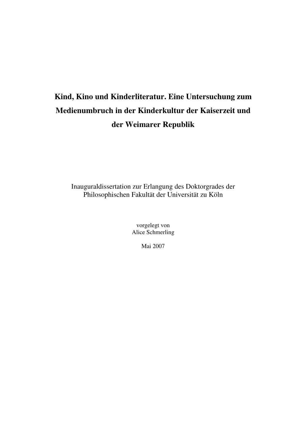 Kind, Kino Und Kinderliteratur. Eine Untersuchung Zum Medienumbruch in Der Kinderkultur Der Kaiserzeit Und Der Weimarer Republik