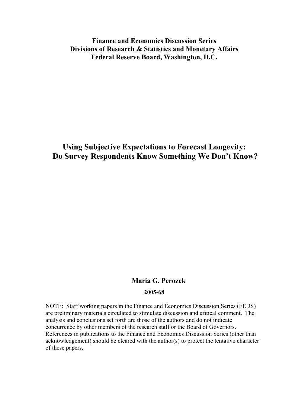 Using Subjective Expectations to Forecast Longevity: Do Survey Respondents Know Something We Don’T Know?