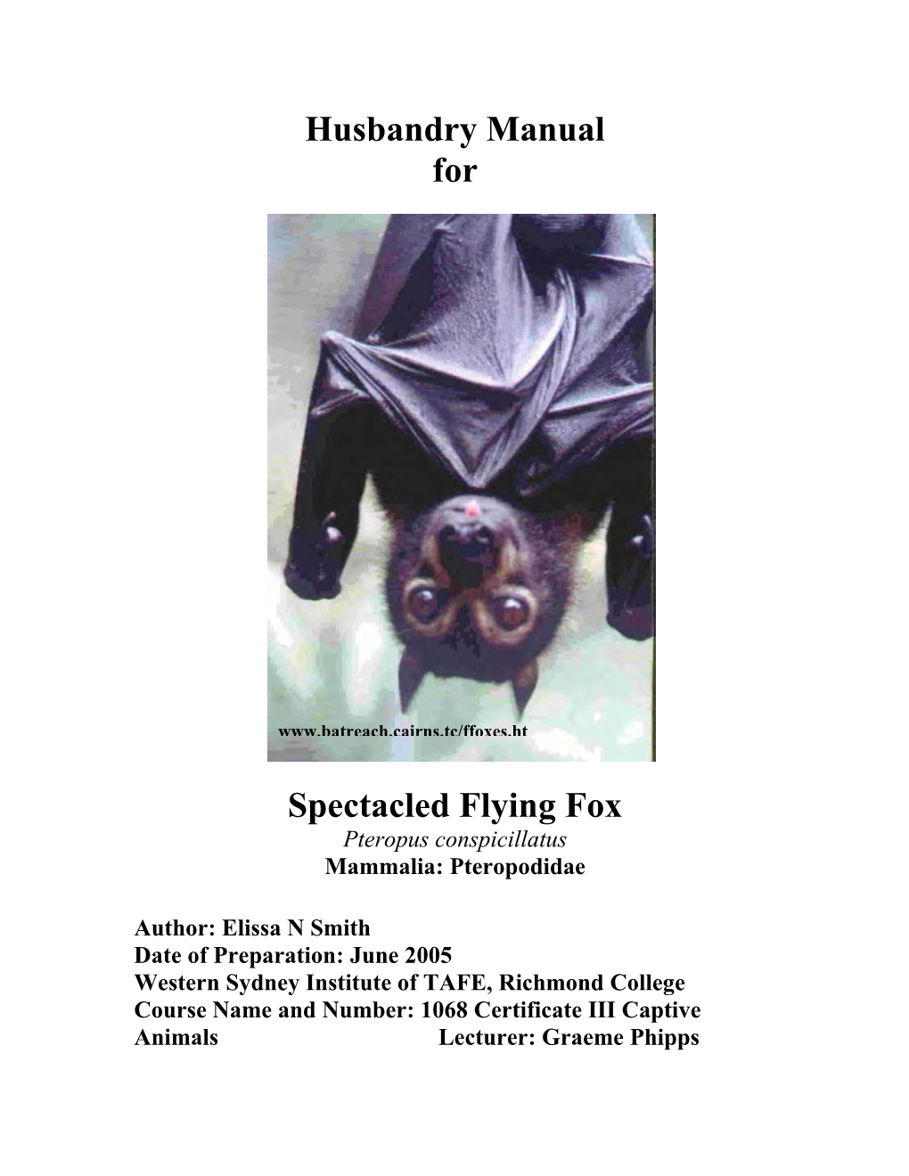 Husbandry Manual for Spectacled Flying