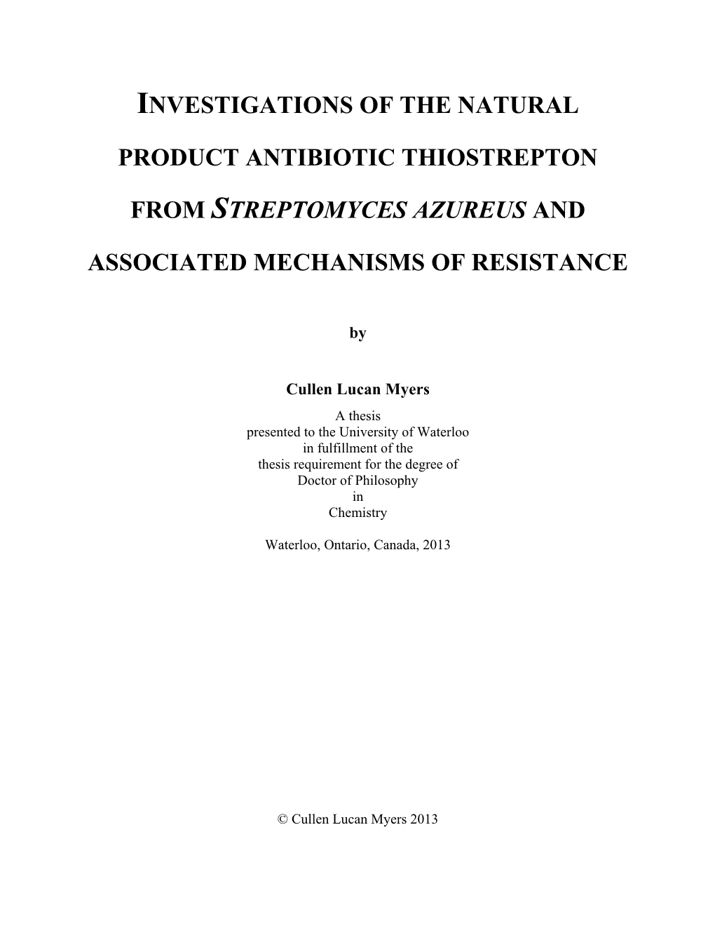 Investigations of the Natural Product Antibiotic