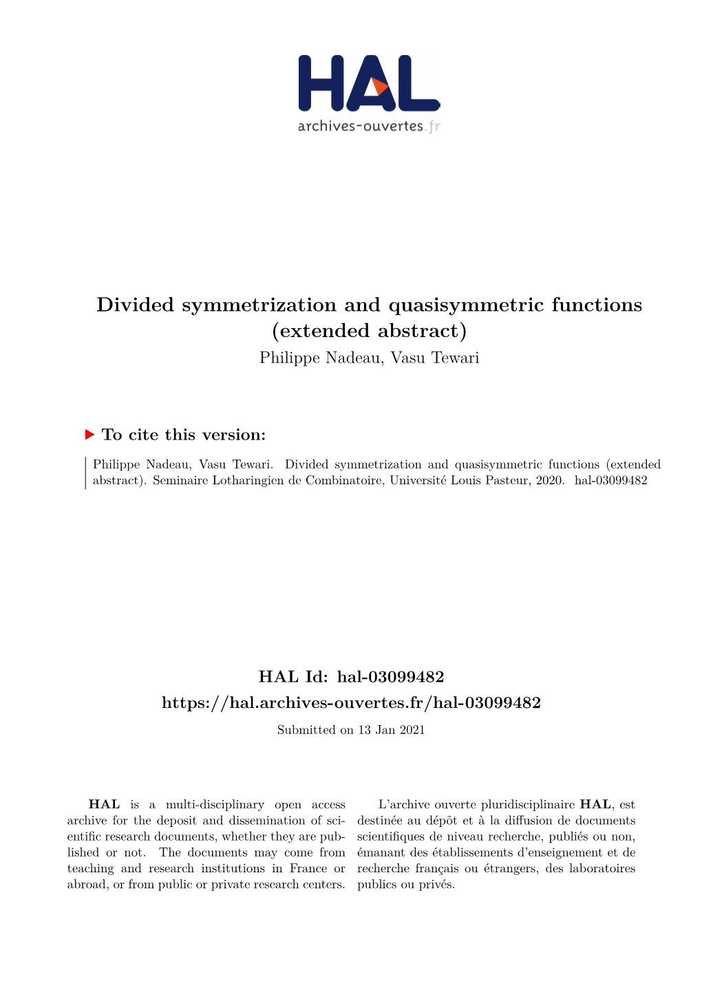 Divided Symmetrization and Quasisymmetric Functions (Extended Abstract) Philippe Nadeau, Vasu Tewari