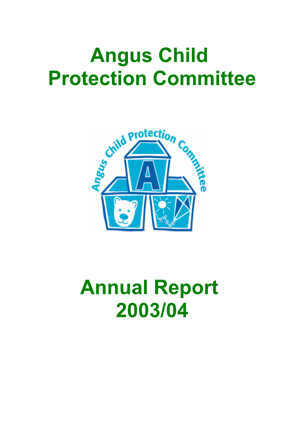 Angus Child Protection Committee Annual Report 2003/04