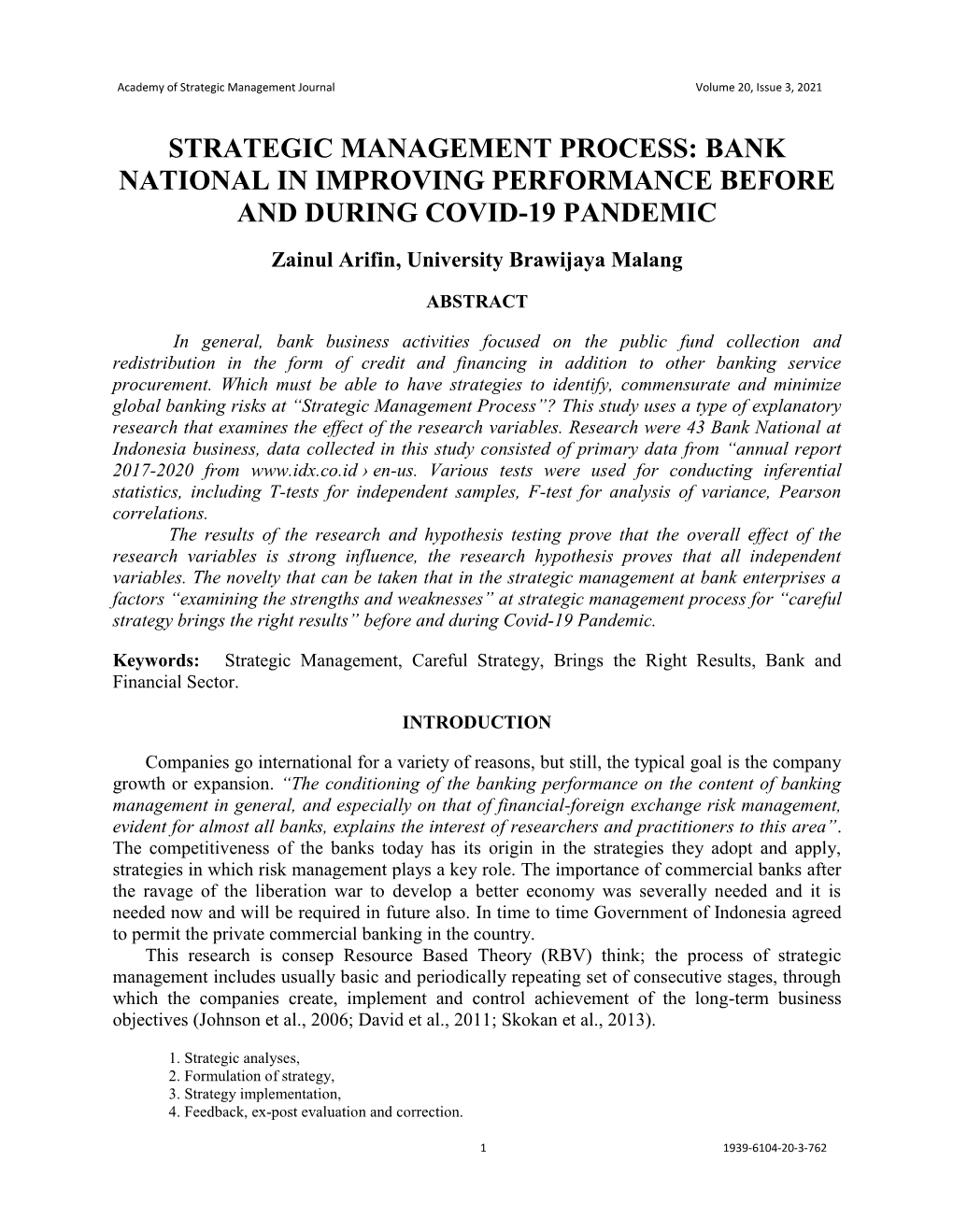 STRATEGIC MANAGEMENT PROCESS: BANK NATIONAL in IMPROVING PERFORMANCE BEFORE and DURING COVID-19 PANDEMIC Zainul Arifin, University Brawijaya Malang