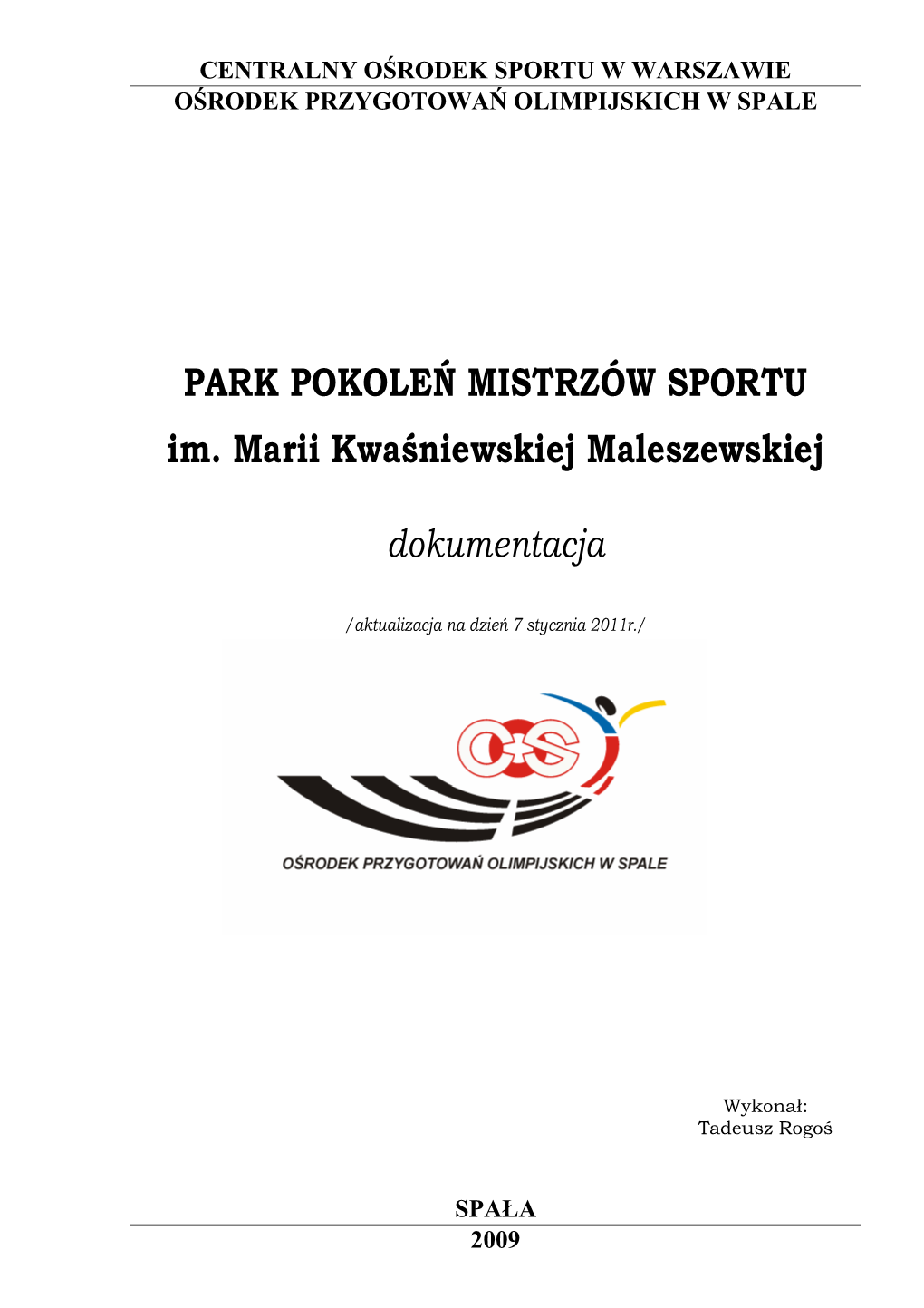 PARK POKOLEŃ MISTRZÓW SPORTU Im. Marii Kwaśniewskiej Maleszewskiej