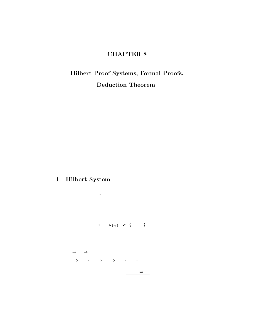 CHAPTER 8 Hilbert Proof Systems, Formal Proofs, Deduction Theorem