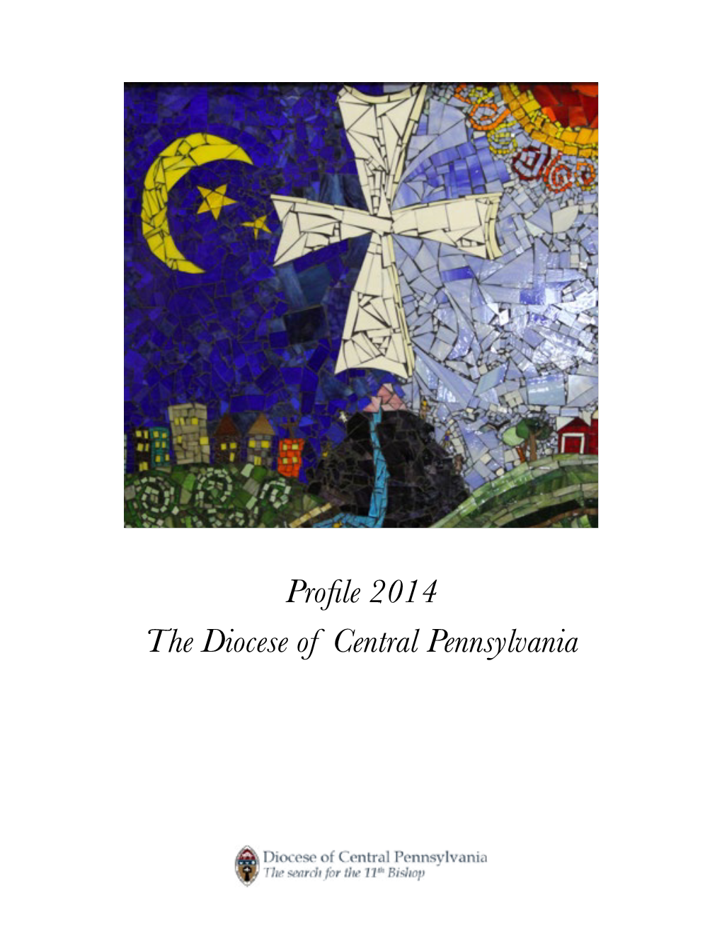 Profile 2014 the Diocese of Central Pennsylvania Table of Contents Welcome!