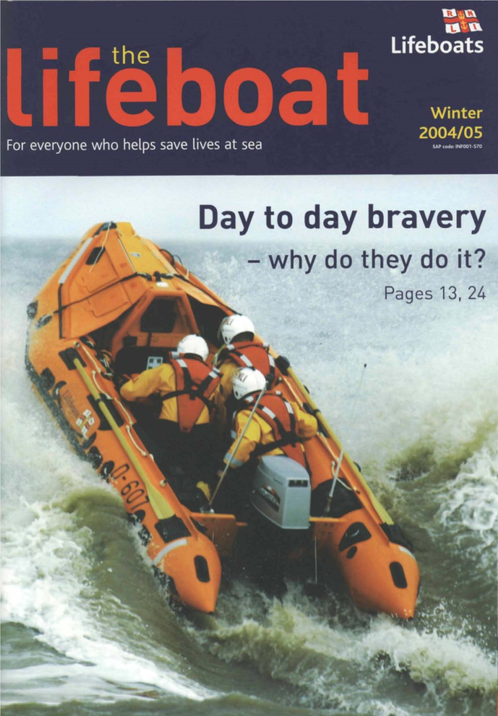 Day to Day Bravery - Why Do They Do It? Pages 13, 24 the Lifeboats Mastercard Is Issued and Administered by the Royal Bank of Scotland Pk