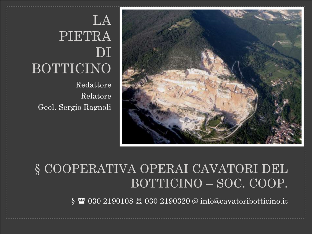 LA PIETRA DI BOTTICINO Redattore Relatore Geol