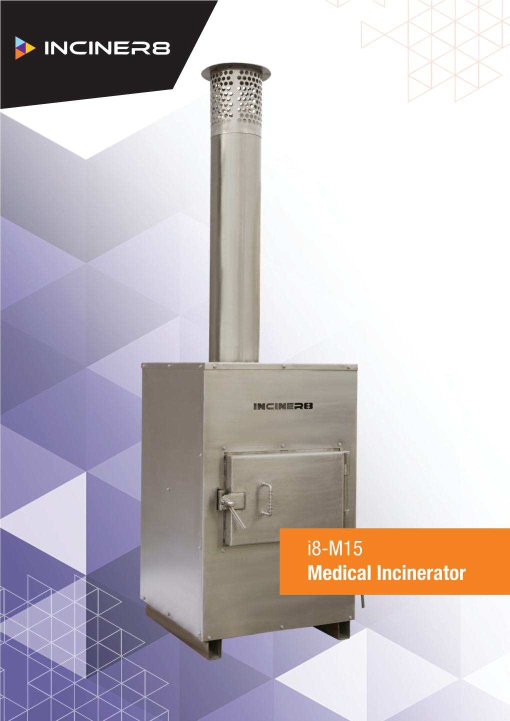 I8-M15 Medical Incinerator the I8-M15 Is Our Smallest , Plug and Play Medical Incinerator