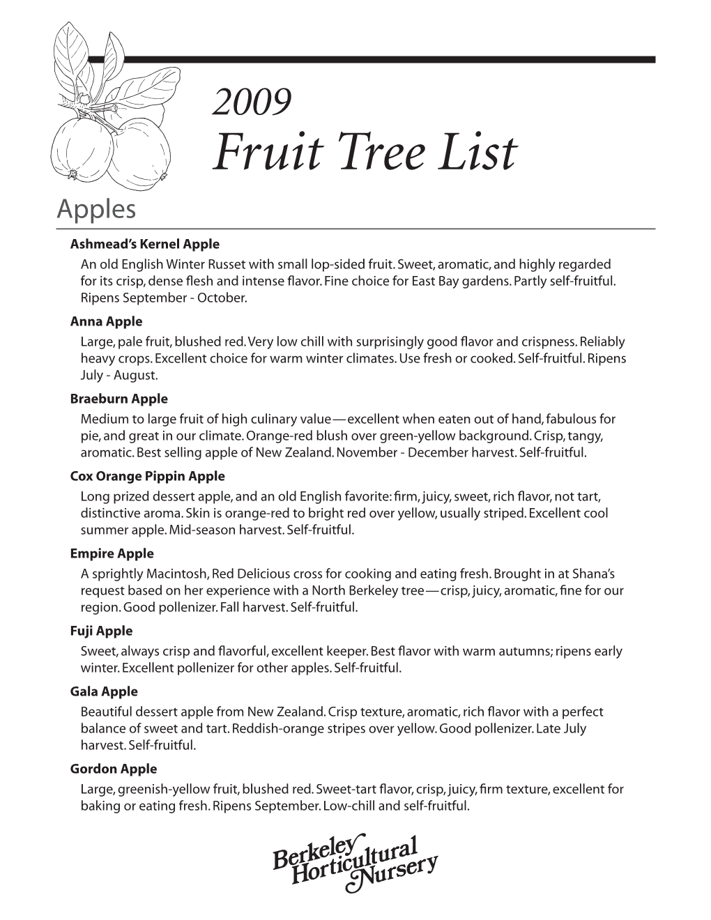 Fruit Tree List Apples Ashmead’S Kernel Apple an Old English Winter Russet with Small Lop-Sided Fruit