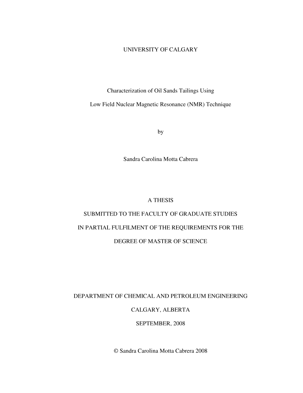 UNIVERSITY of CALGARY Characterization of Oil Sands