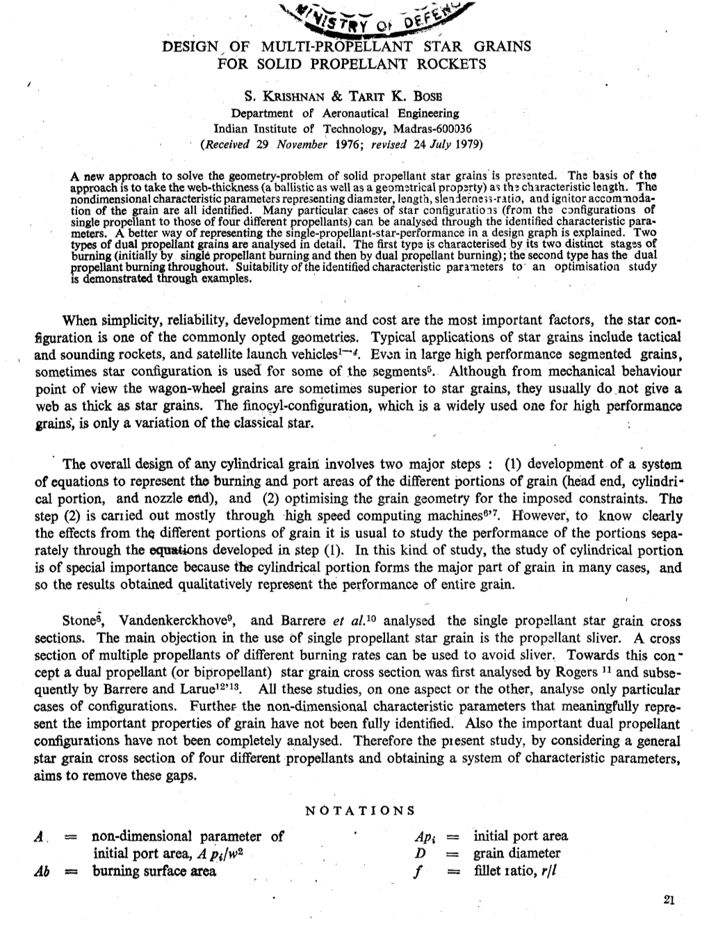 DESIGN, of MULTI-PROPELLANT STAR GRAINS for SOLID PROPELLANT ROCKETS S. KRISHNAN & TARIT K. BOSB When Simplicity, Reliabilit