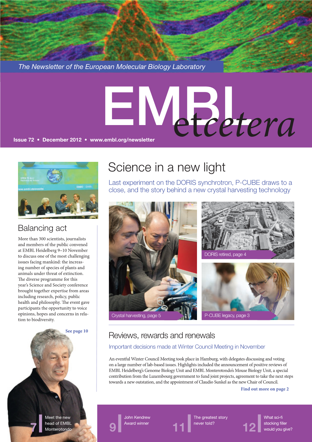 Science in a New Light Last Experiment on the DORIS Synchrotron, P-CUBE Draws to a Close, and the Story Behind a New Crystal Harvesting Technology