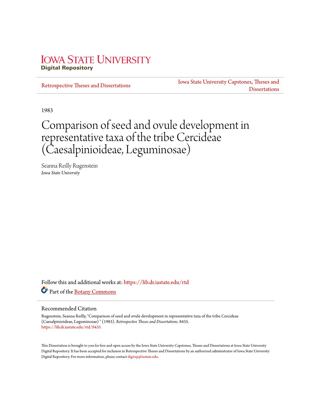 Comparison of Seed and Ovule Development in Representative Taxa of the Tribe Cercideae (Caesalpinioideae, Leguminosae) Seanna Reilly Rugenstein Iowa State University