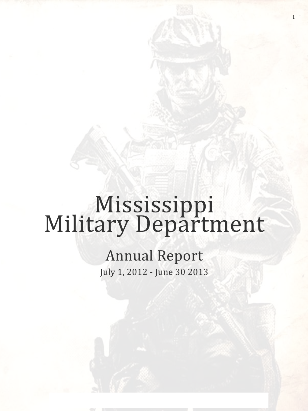 Mississippi Military Department Annual Report July 1, 2012 - June 30 2013