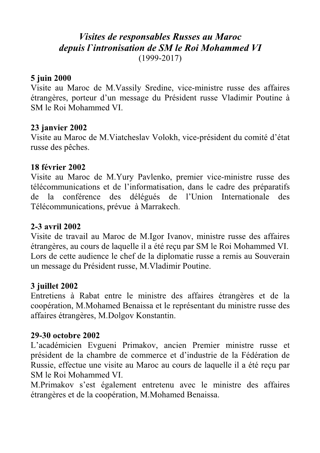 Visites De Responsables Russes Au Maroc Depuis L`Intronisation De SM Le Roi Mohammed VI (1999-2017)