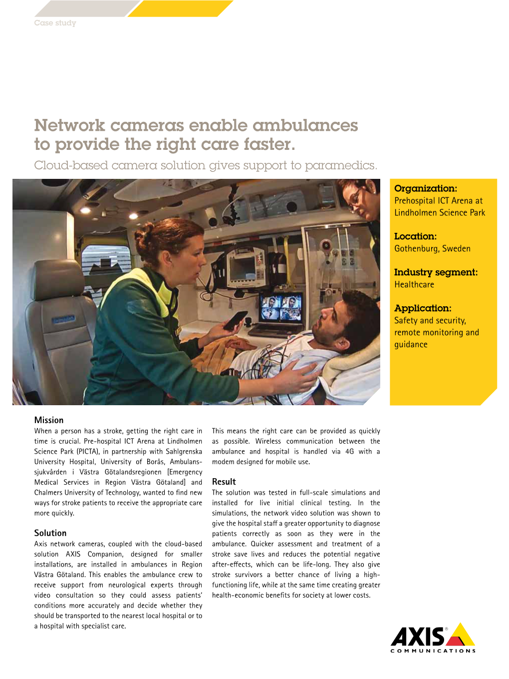 Network Cameras Enable Ambulances to Provide the Right Care Faster. Cloud-Based Camera Solution Gives Support to Paramedics